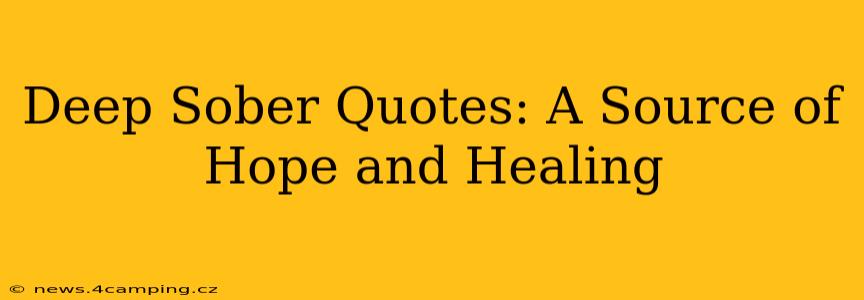 Deep Sober Quotes: A Source of Hope and Healing