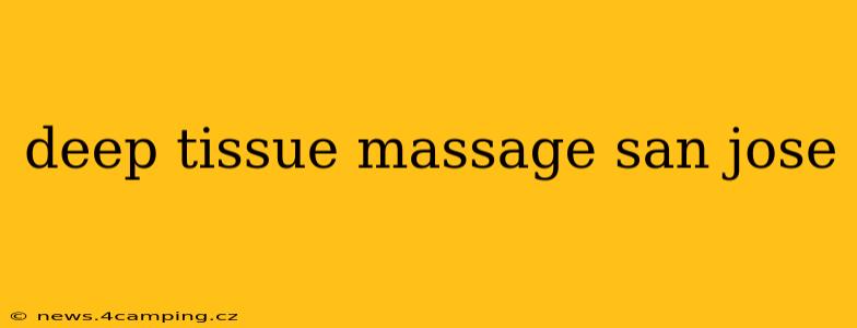 deep tissue massage san jose