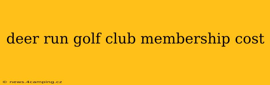 deer run golf club membership cost