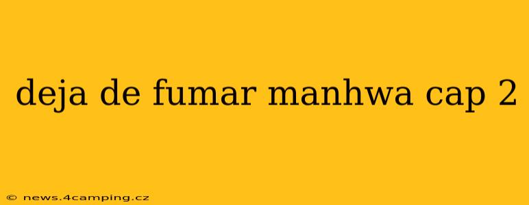 deja de fumar manhwa cap 2