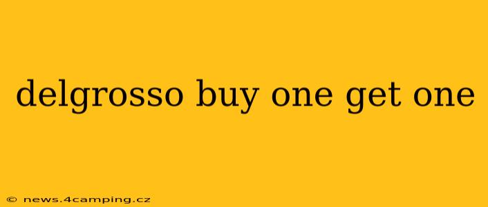 delgrosso buy one get one