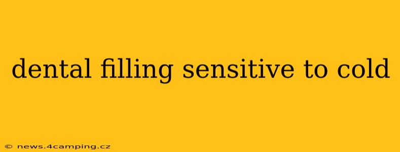 dental filling sensitive to cold