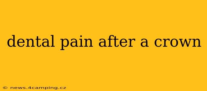dental pain after a crown