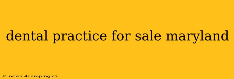 dental practice for sale maryland