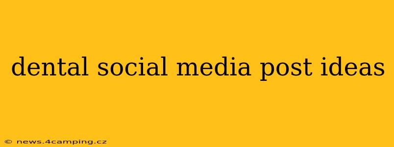 dental social media post ideas