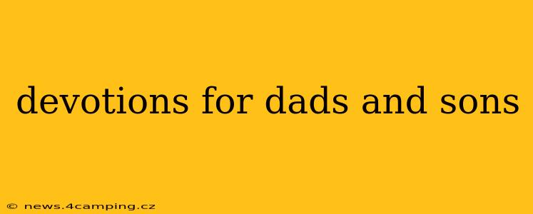 devotions for dads and sons