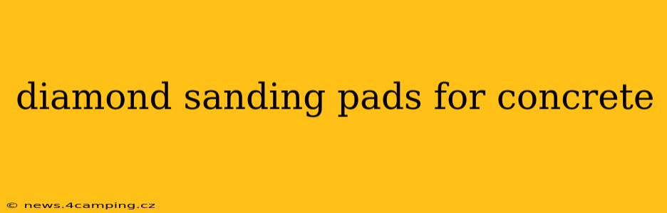 diamond sanding pads for concrete