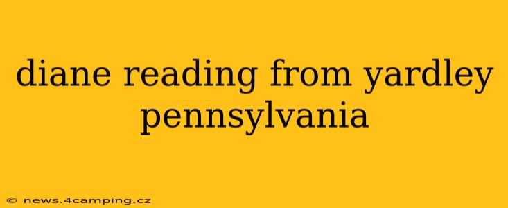 diane reading from yardley pennsylvania