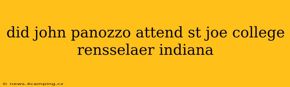 did john panozzo attend st joe college rensselaer indiana