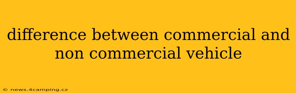 difference between commercial and non commercial vehicle