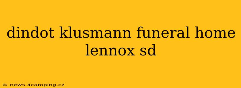 dindot klusmann funeral home lennox sd