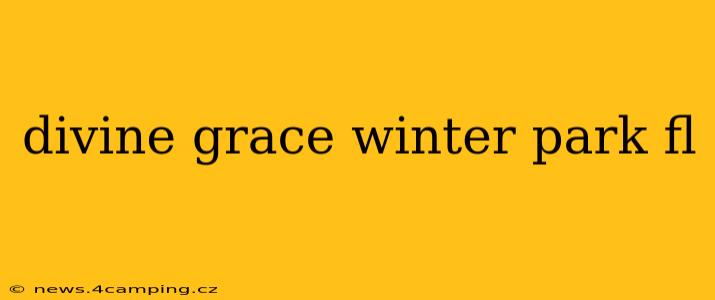 divine grace winter park fl