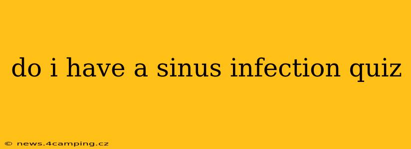 do i have a sinus infection quiz