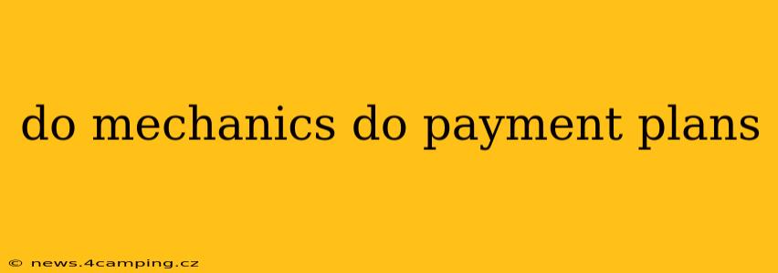 do mechanics do payment plans