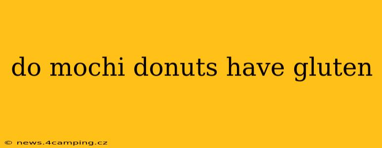 do mochi donuts have gluten