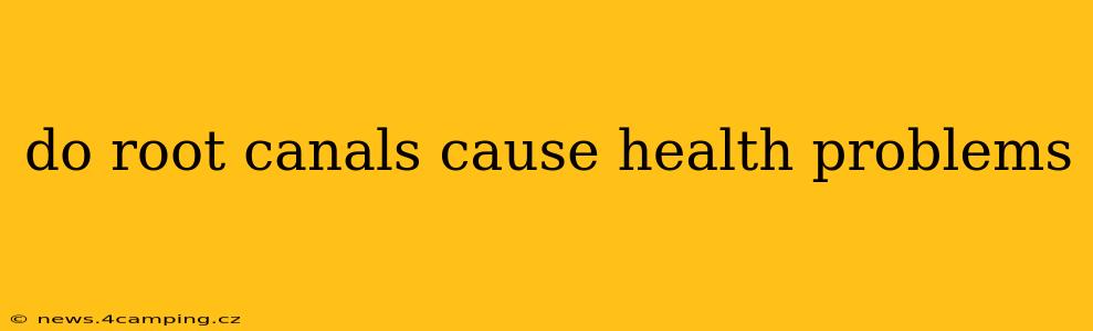 do root canals cause health problems