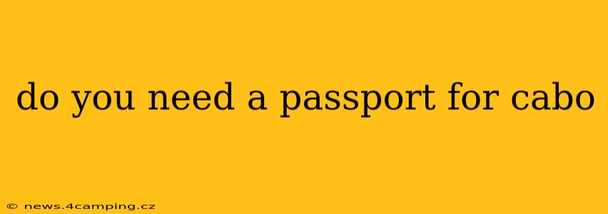 do you need a passport for cabo