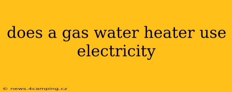does a gas water heater use electricity
