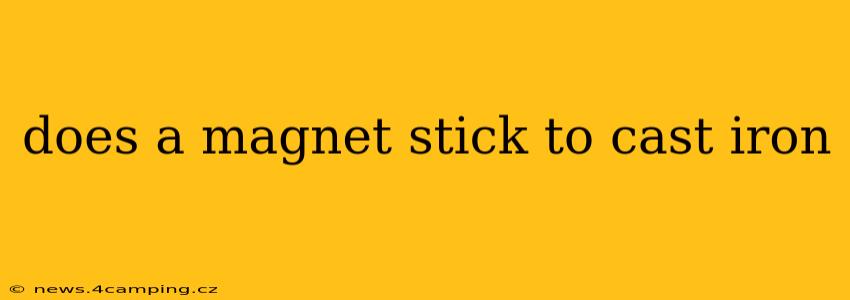 does a magnet stick to cast iron