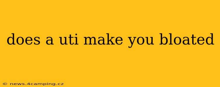 does a uti make you bloated