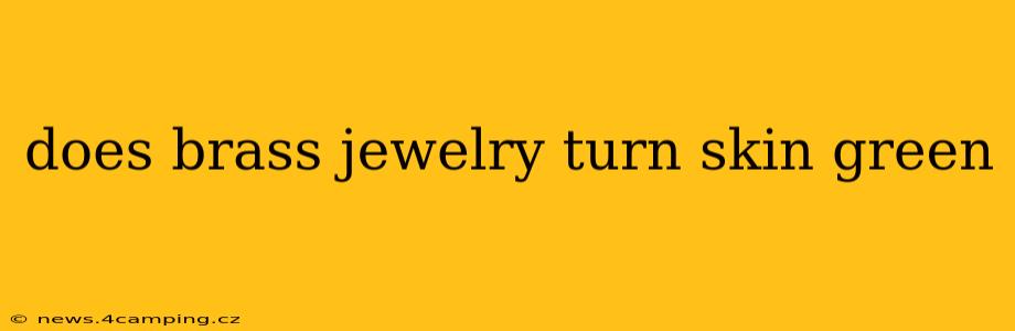 does brass jewelry turn skin green