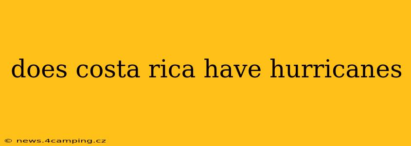 does costa rica have hurricanes