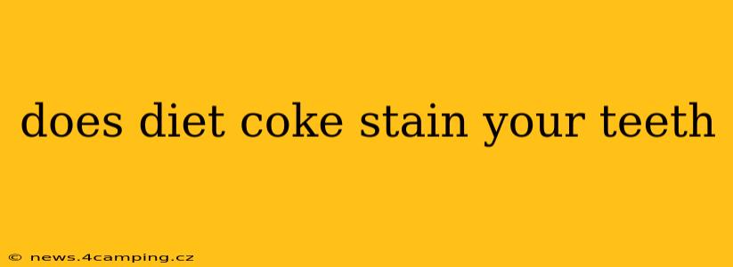 does diet coke stain your teeth