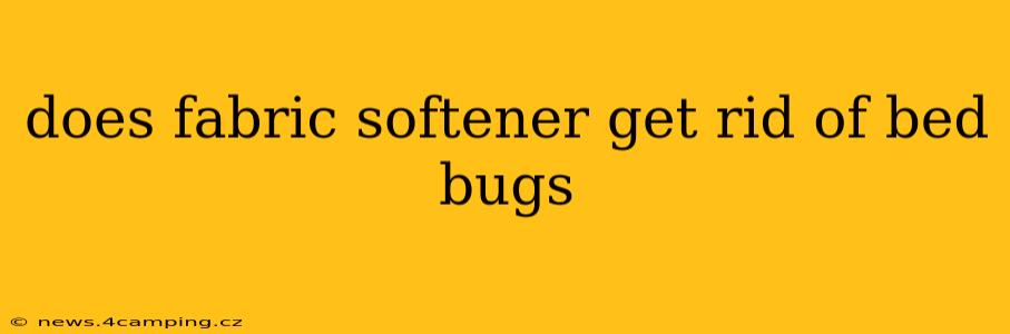 does fabric softener get rid of bed bugs