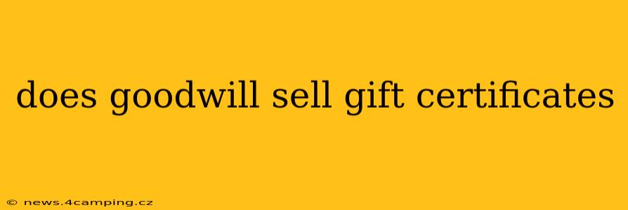 does goodwill sell gift certificates