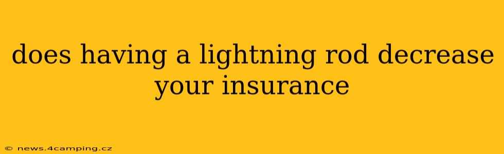 does having a lightning rod decrease your insurance