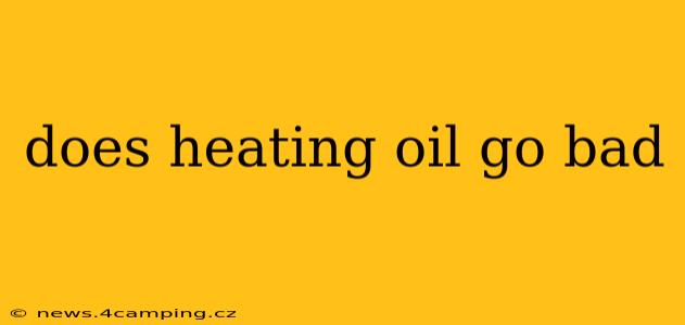 does heating oil go bad