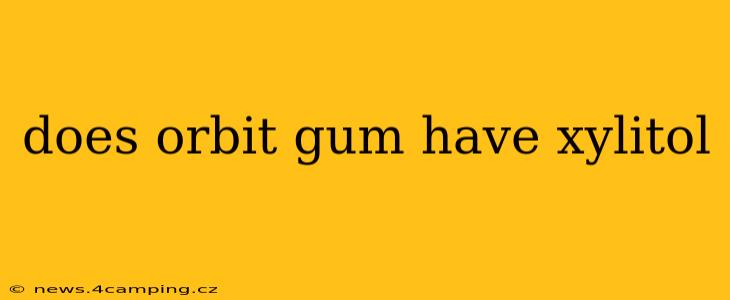 does orbit gum have xylitol