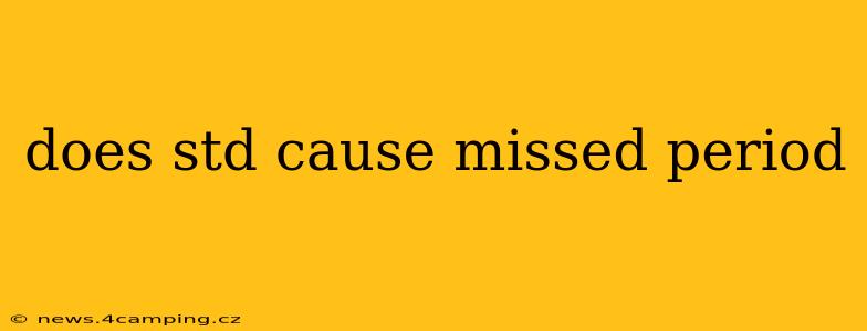 does std cause missed period
