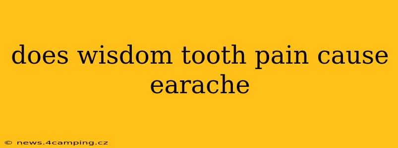 does wisdom tooth pain cause earache