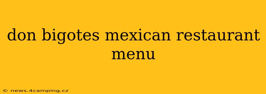 don bigotes mexican restaurant menu