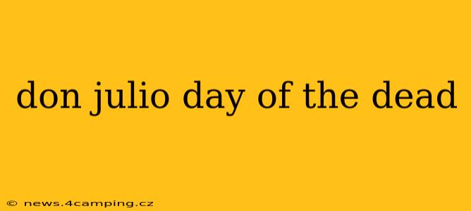 don julio day of the dead