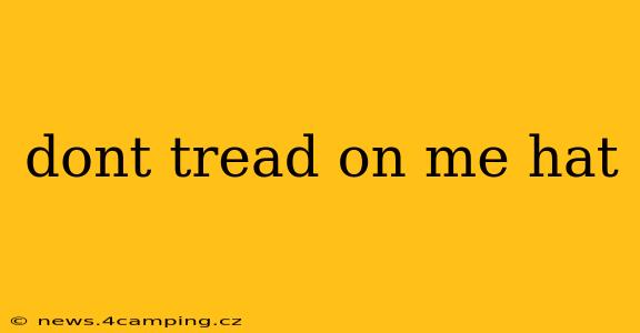 dont tread on me hat