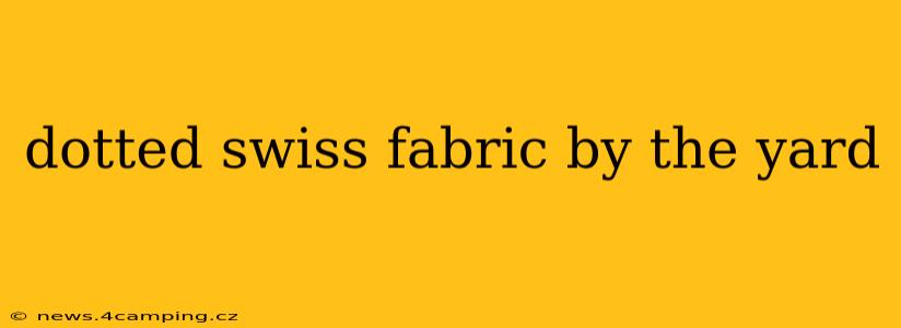 dotted swiss fabric by the yard