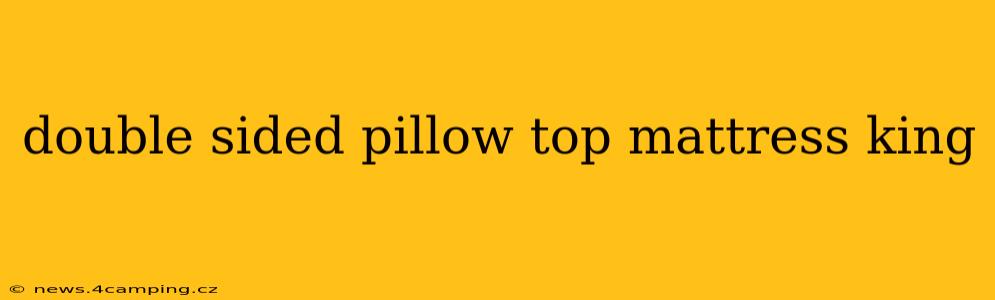 double sided pillow top mattress king