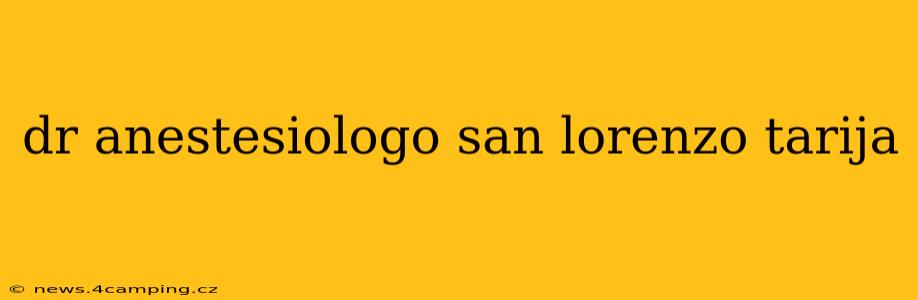 dr anestesiologo san lorenzo tarija