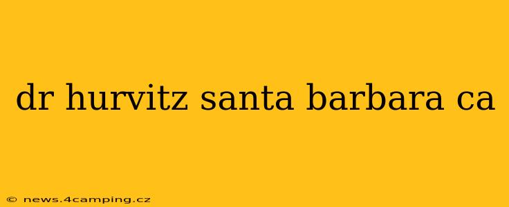 dr hurvitz santa barbara ca