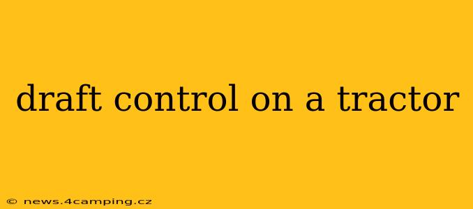 draft control on a tractor