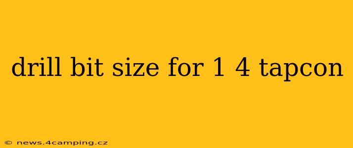 drill bit size for 1 4 tapcon