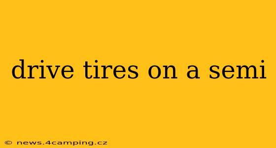 drive tires on a semi