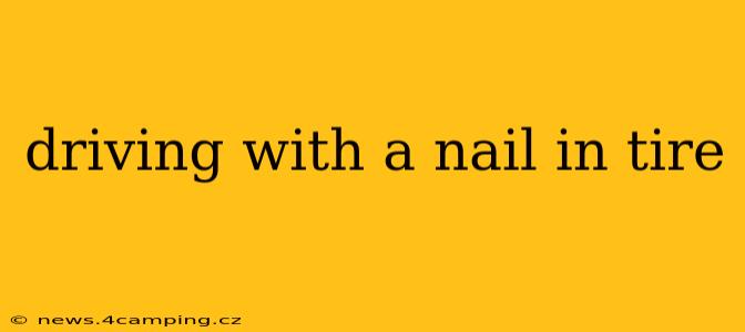 driving with a nail in tire