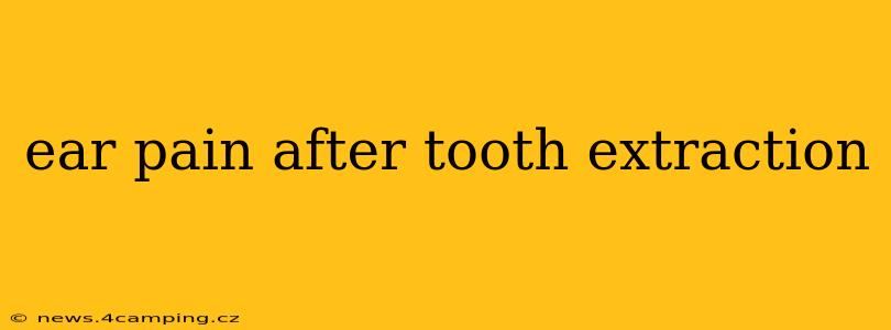ear pain after tooth extraction