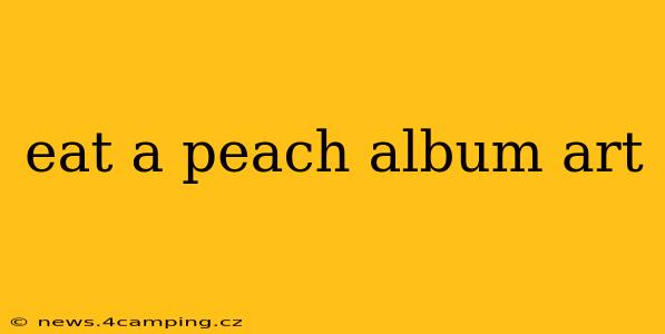 eat a peach album art