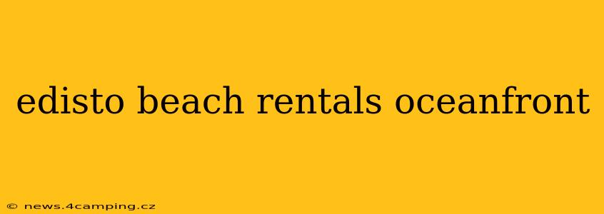 edisto beach rentals oceanfront