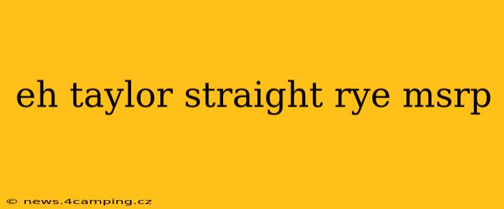 eh taylor straight rye msrp