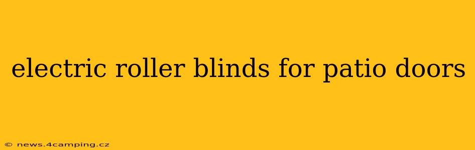 electric roller blinds for patio doors